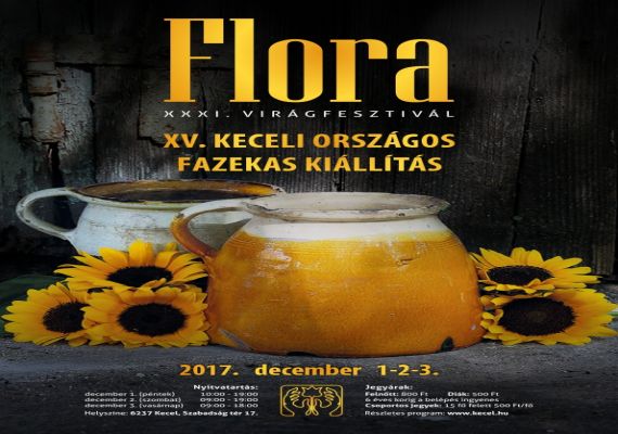 XXXI. FLORA Virágfesztivál és XV. Keceli Országos Fazekas Kiállítás