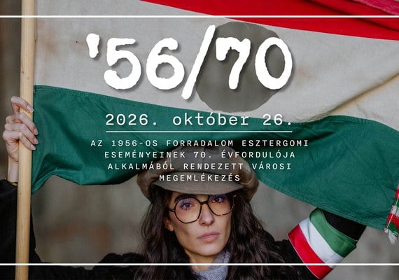 ’56/70 városi megemlékezés – Időutazás ’56 nyomában