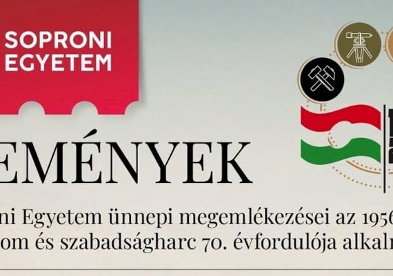 A Soproni Egyetem rendezvénysorozata az 1956-os forradalom 70. évfordulója alkalmából