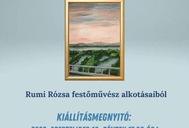 Az én hazám, Somogyország – Rumi Rózsa festőművész kiállítása