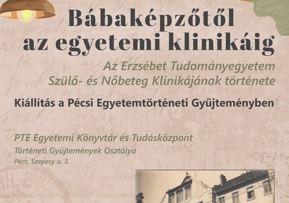 Bábaképzőtől az egyetemi klinikáig – kiállítás