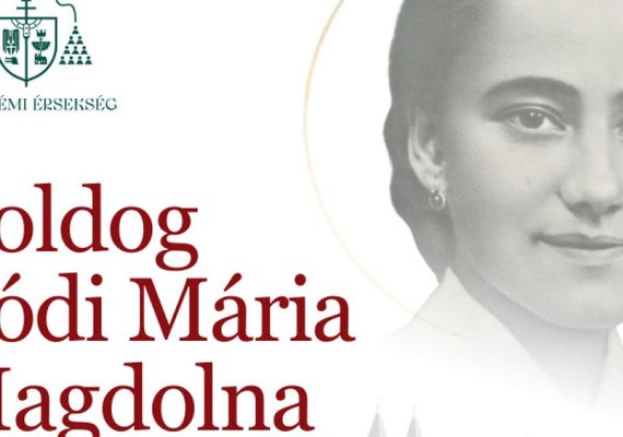 Boldog Bódi Mária Magdolna liturgikus emléknapja – érseki szentmise