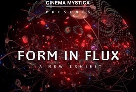 Cinema Mystica: Form in Flux