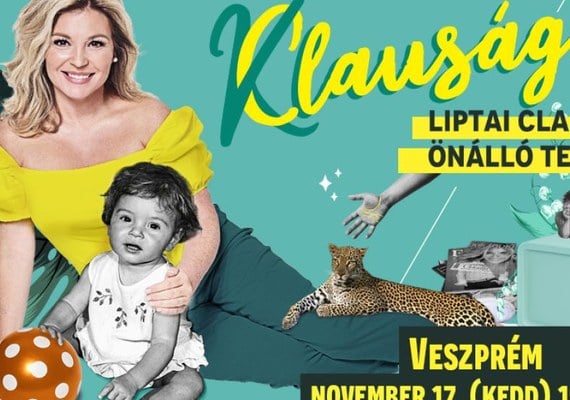 Clauságok - Liptai Claudia önálló teste