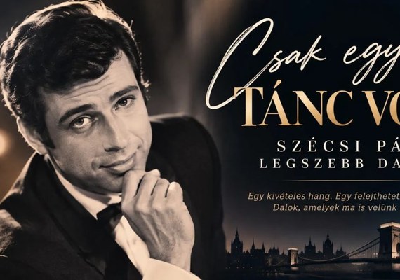 Csak egy tánc volt – Szécsi Pál legszebb dalai