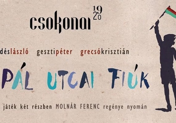 Dés László – Geszti Péter – Grecsó Krisztián: A Pál utcai fiúk