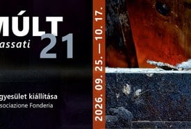 Elmúlt 21 – A Fondéria Művészeti Egyesület kiállítása