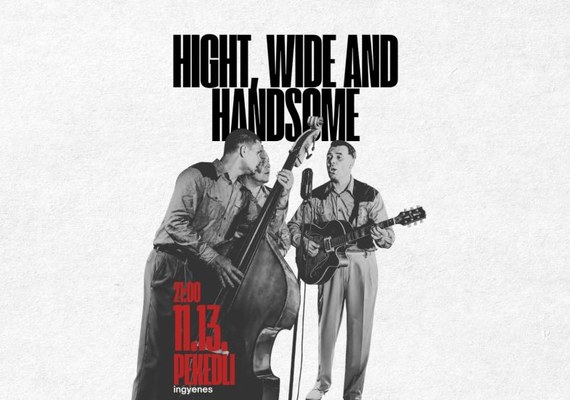 High, Wide and Handsome