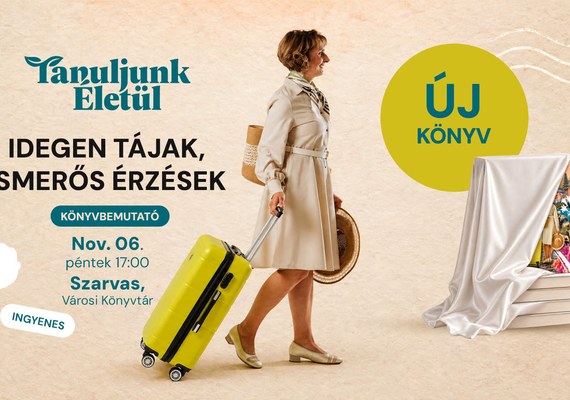 Idegen tájak, ismerős érzések – Baranyiné Mariann előadása