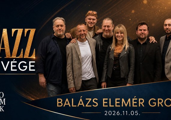 Jazz-a-vége koncertsorozat / Balázs Elemér Group