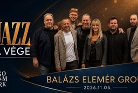 Jazz-a-vége koncertsorozat / Balázs Elemér Group