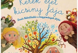 Kerek élet kicsiny fája – zenés bábelőadás