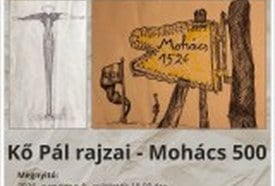Kő Pál rajzai – Mohács 500