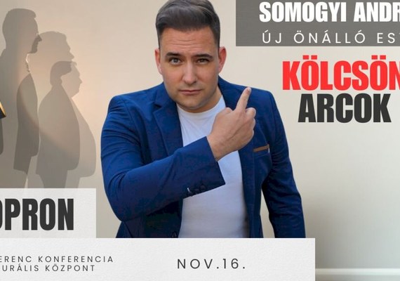 Kölcsön Arcok – Somogyi András önálló estje