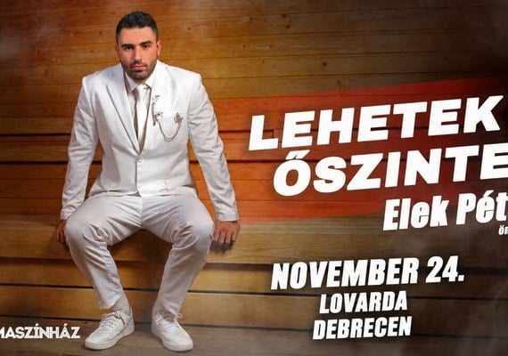 Lehetek őszinte? – Elek Péter önálló estje