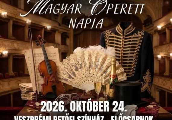 Magyar Operett Napja a Veszprémi Petőfi Színházban