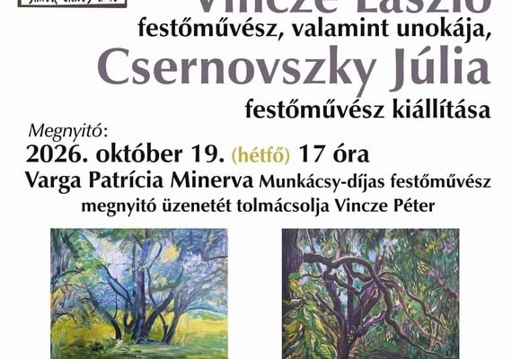 Művészgeneráció – Vincze László és Csernovszky Júlia kiállítása