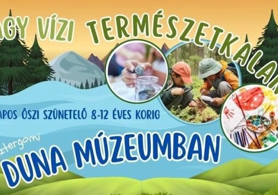 Őszi szünetelő nap: Nagy vízi természetkaland