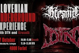 Slovenian Underground Experience – DTN és Kresnik koncert