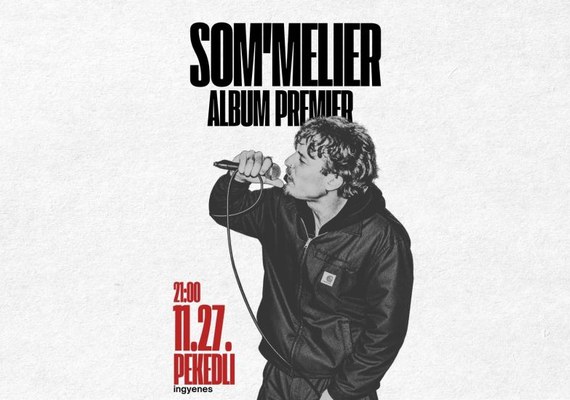 Som'melier – „Betekints” Album Premier a Pekedliben