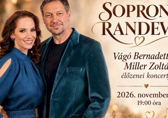 SOPRONI RANDEVÚ – Vágó Bernadett és Miller Zoltán koncertje