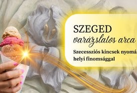 Szeged varázslatos arca – Szecessziós kincsek nyomában