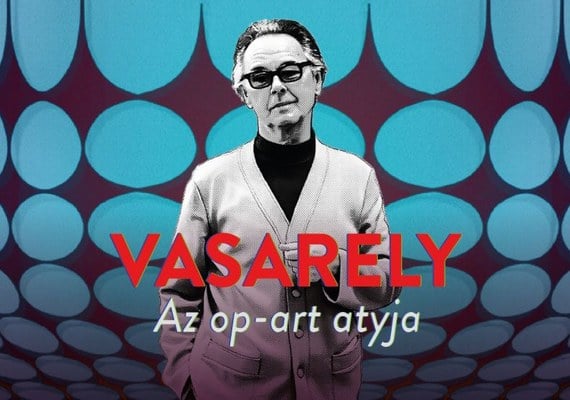Vasarely – Az op-art atyja