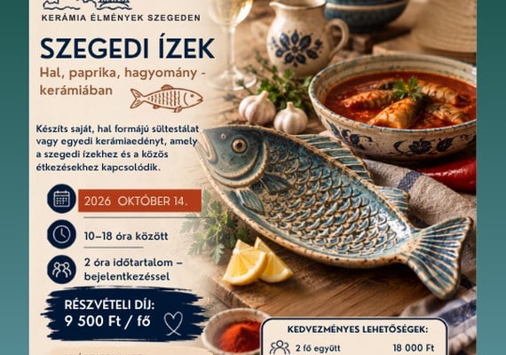 Vidd haza Szegedet – Kerámiaélmények Szegeden